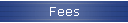 Fees
